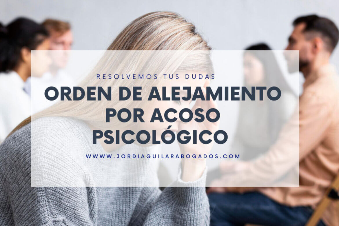 Orden de alejamiento por acoso psicológico