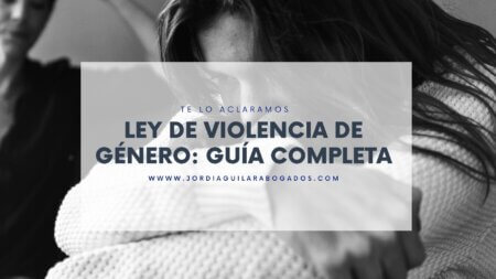 Ley violencia de genero - Ley de violencia de género: Guía Completa Ley violencia de género