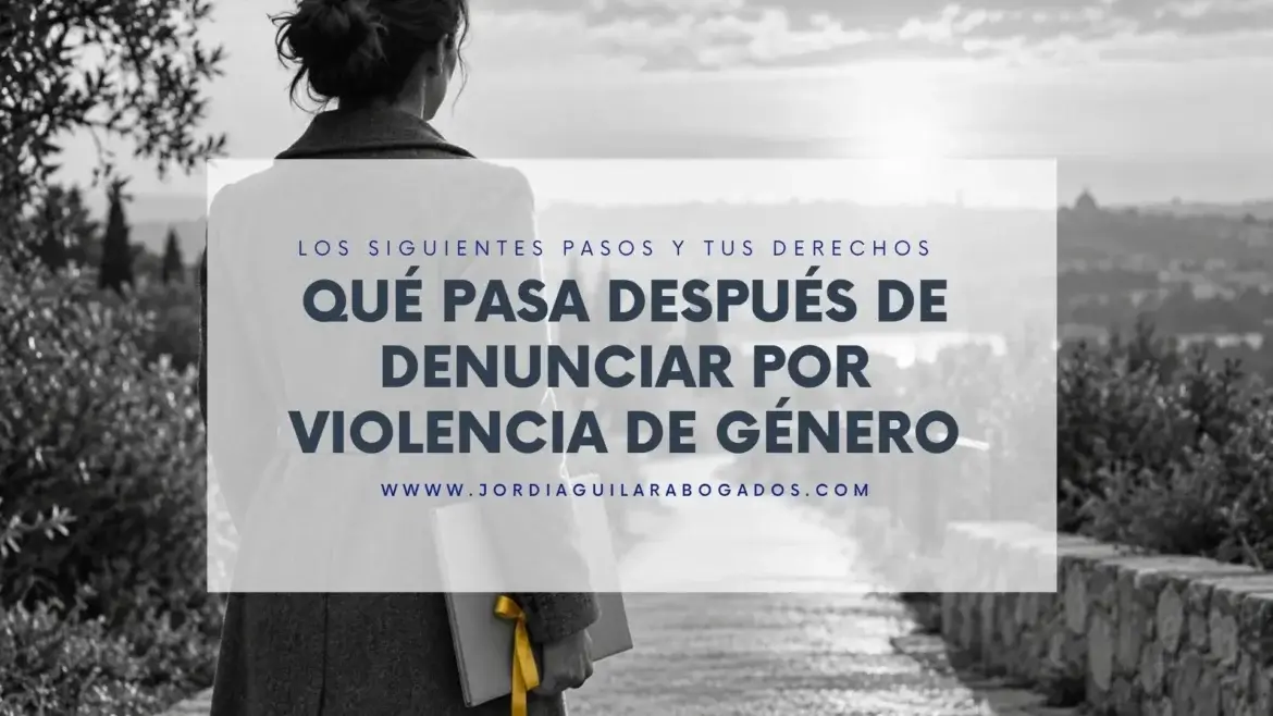 Qué pasa después de denunciar por violencia
