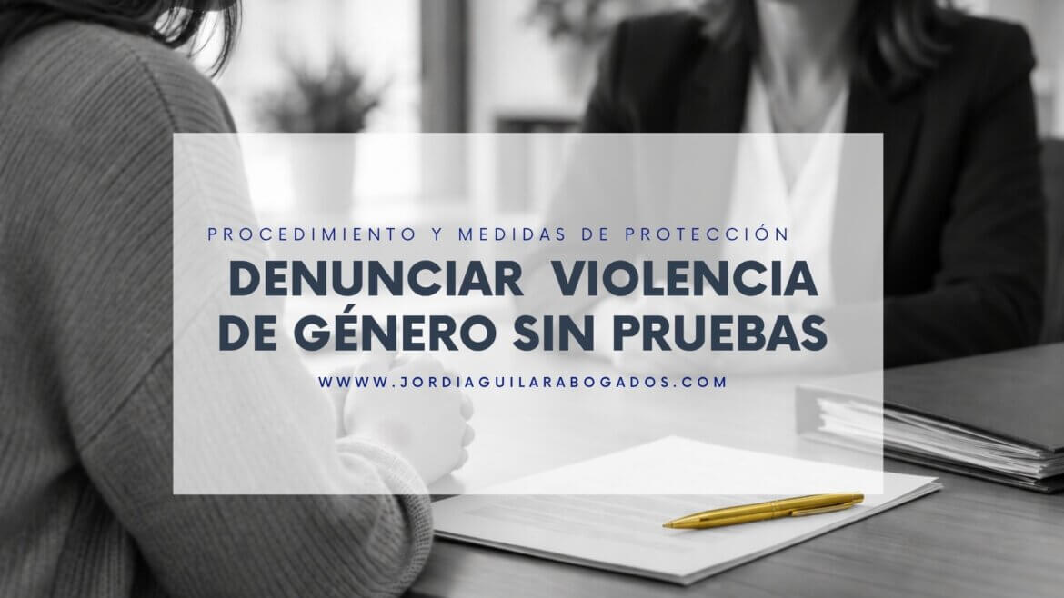 Denunciar violencia de género sin pruebas